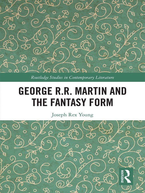 Title details for George R.R. Martin and the Fantasy Form by Joseph Young - Available